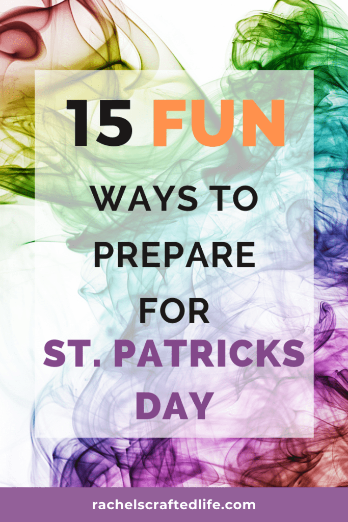 15 Fun Ways To Prepare For St Patrick S Day Rachel S Crafted Life