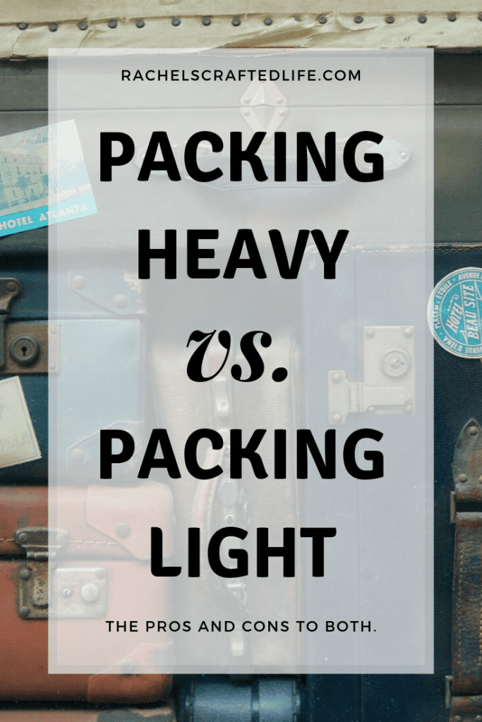 packing heavy vs. packing light