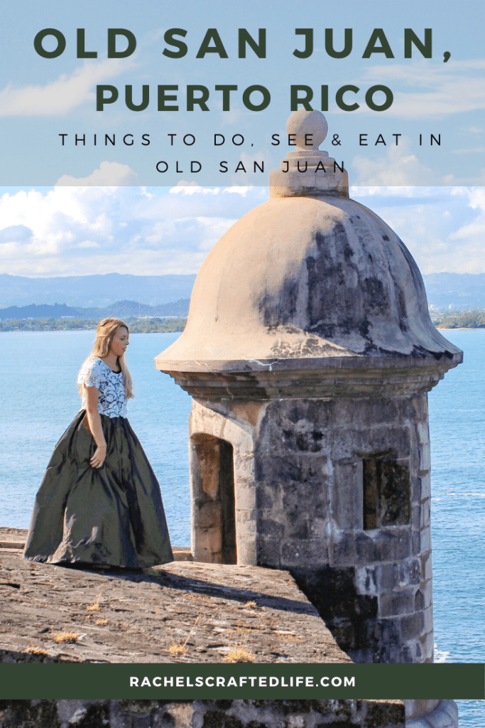 The Ultimate Guide to Old San Juan, Puerto Rico - Rachel's Crafted Life