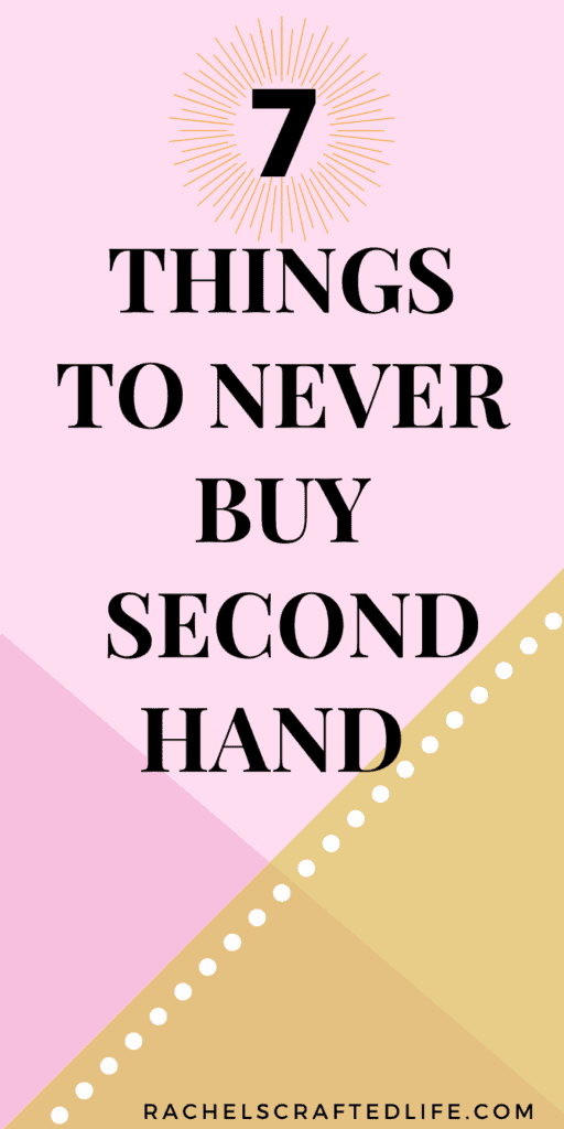 7 things to never buy second hand, things you should never buy used, tips for buying second hand, thrift shopping tips to help you be healthy and save money. A zero waste lifestyle is better for the environment. All my best tips for buying second hand clothing and more. 