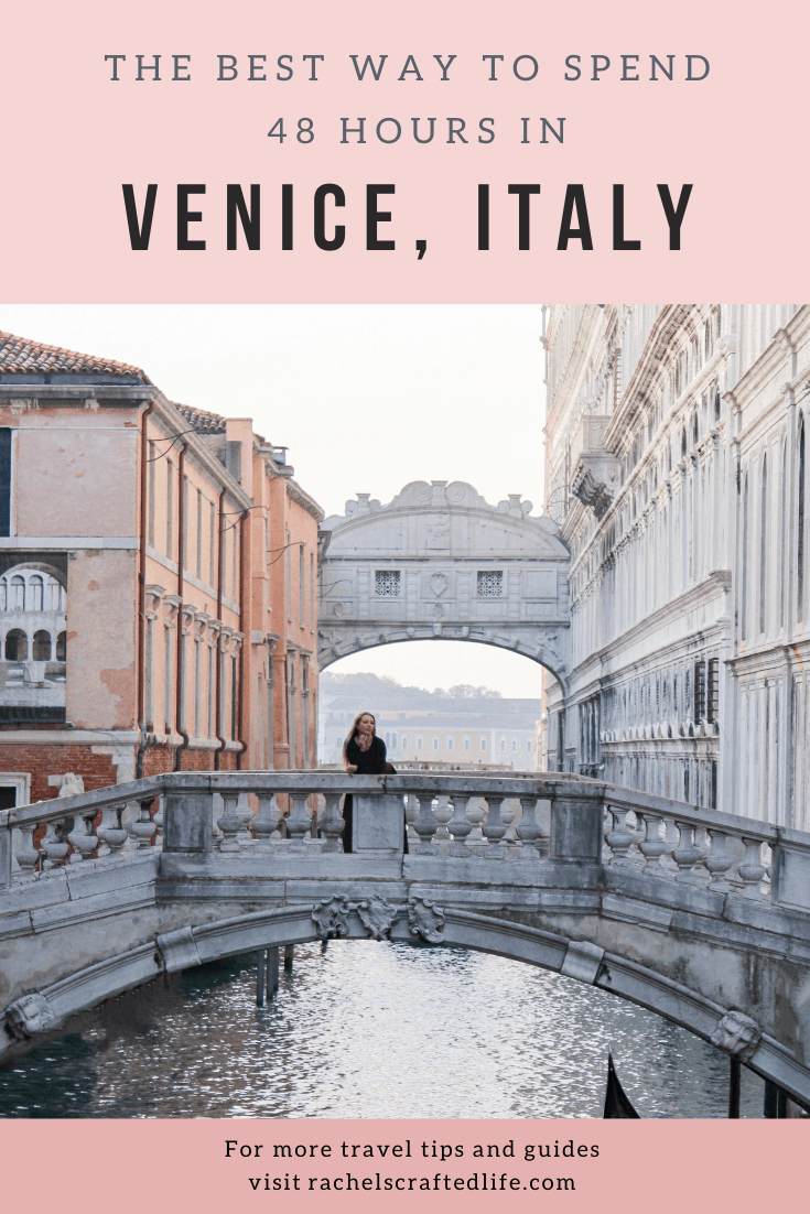 You are currently viewing What to See and Do in Venice for 48 Hours