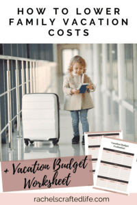 Read more about the article How to Lower Family Vacation Costs + Vacation Budget Evaluation Worksheet