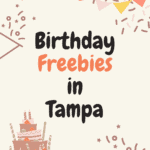 Birthday Freebies in Tampa to Claim in 2024