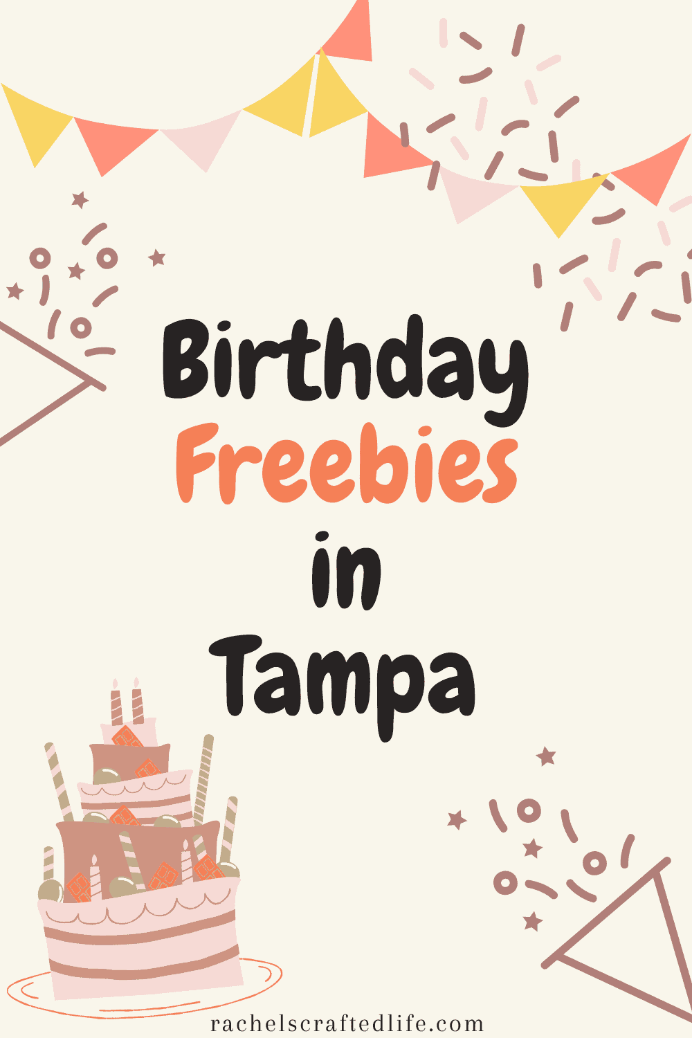 Birthday Freebies in Tampa to Claim in 2024 Rachel's Crafted Life