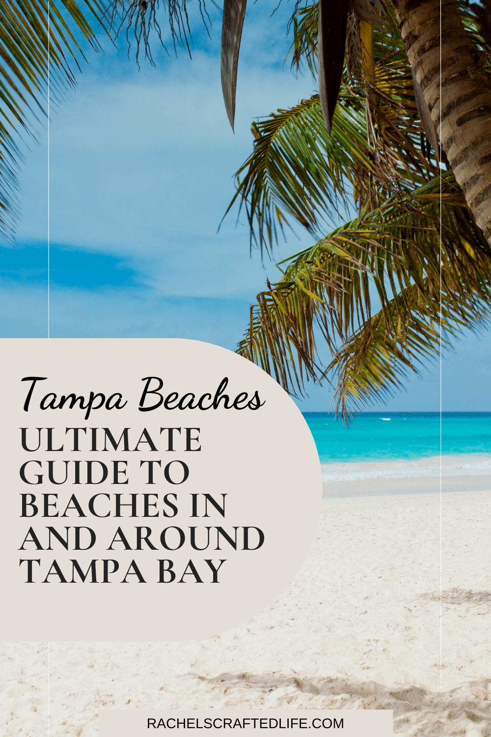 You are currently viewing Tampa Beaches: The Ultimate Guide to Beaches in and Around Tampa Bay 