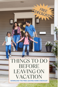 Read more about the article Leaving Home Checklist: Things to Do Before You Go on Vacation