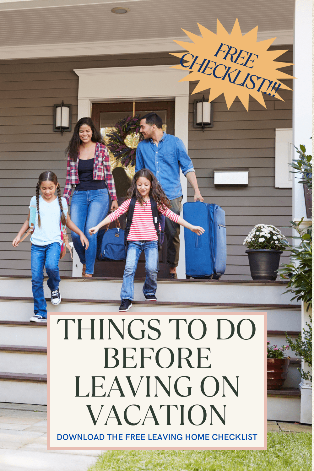 You are currently viewing Leaving Home Checklist: Things to Do Before You Go on Vacation