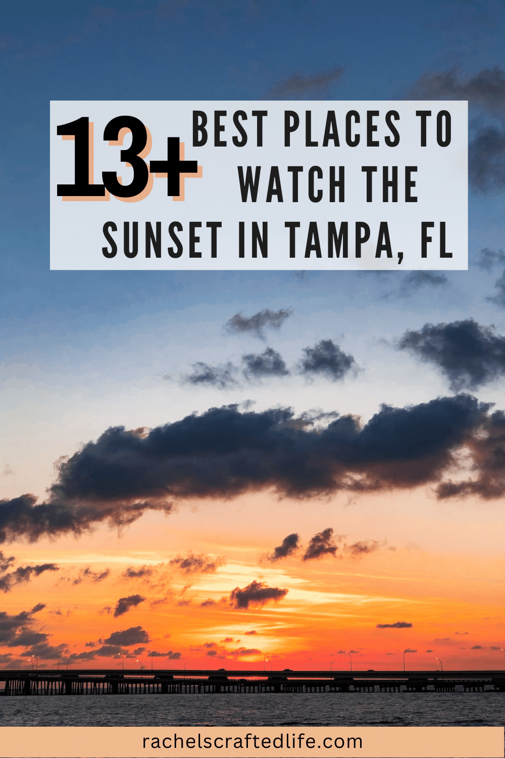 You are currently viewing 13+ Best Places to Watch the Sunset in Tampa