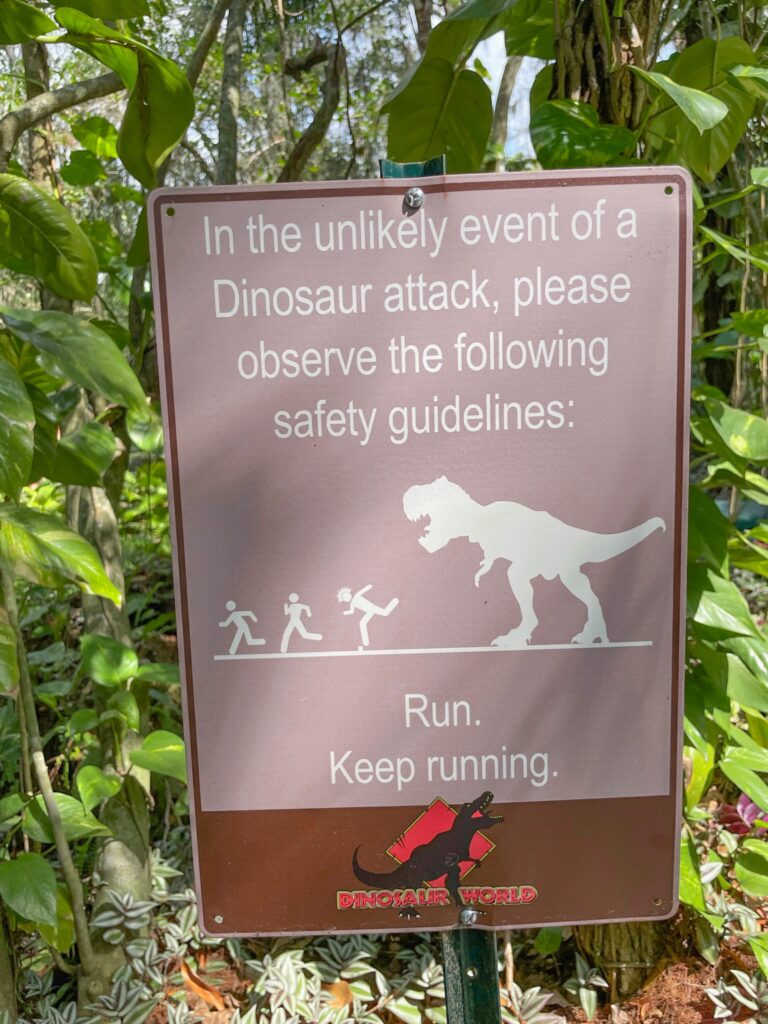 Dinosaur World has a very robust safety plan in place in case of a dinosaur attack.