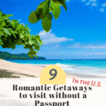 9 Romantic Getaways to Visit in the USA Without a Passport
