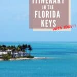 Awesome Weekend Trip Itinerary to the Florida Keys With Kids